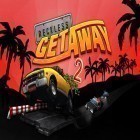 Download game Reckless getaway 2 for free and Max Air Motocross for Android phones and tablets .