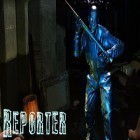 Download game Reporter for free and Zombie smashdown: Dead warrior for Android phones and tablets .