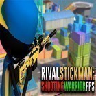 Download game Rival stickman: Shooting warrior FPS for free and Weseewe for Android phones and tablets .