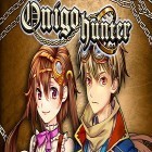 Besides RPG Onigo hunter for Android download other free ZTE Blade 3 games.