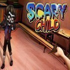 Download game Scary child for free and Pirates vs. zombies by Amphibius developers for Android phones and tablets .