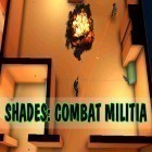 Download game Shades: Combat militia for free and Stickman downhill for Android phones and tablets .