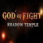 Download game Shadow temple: God of fight for free and Gates of war for Android phones and tablets .