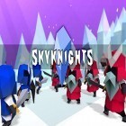 Download game Skyknights for free and Hill climb flying: Racing for Android phones and tablets .