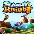 Download game Slashy knight for free and Blast tank 3D for Android phones and tablets .