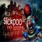 Download game Slickpoo: The clown for free and The ramen sensei for Android phones and tablets .