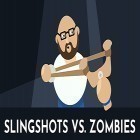 Download game Slingshots vs. zombies for free and Flip hippo for Android phones and tablets .