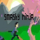Download game Smashy ninja for free and Doodle jump: Easter for Android phones and tablets .