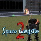 Download game Space gangster 2 for free and  for Android phones and tablets .
