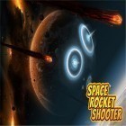 Download game Space rocket shooter for free and Iesabel for Android phones and tablets .