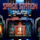 Download game Space station simulator for free and Repulze for Android phones and tablets .