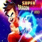 Download game Super dragon fighter legend for free and Zombie coliseum for Android phones and tablets .