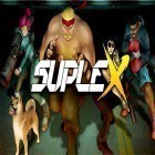 Download game Suplex for free and Blow the Flow for Android phones and tablets .