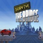 Download game Survive the bridge for free and Lollipop land for Android phones and tablets .
