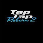 Download game Tap tap reborn 2: Popular songs for free and Ball paint for Android phones and tablets .