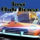 Download game Taxi club house for free and Fort Courage for Android phones and tablets .
