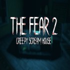 Download game The fear 2: Creepy scream house for free and Cricket World Cup Fever HD for Android phones and tablets .