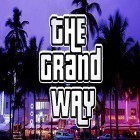 Download game The grand way for free and Within for Android phones and tablets .