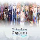 Download game The Heroic Legend of Eagarlnia for free and Final fantasy 13-2 for Android phones and tablets .
