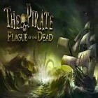 Download game The pirate: Plague of the dead for free and Call of atlantis for Android phones and tablets .
