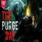 Download game The purge day VR for free and Special ops for Android phones and tablets .