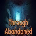 Download game Through abandoned for free and Quizcapade for Android phones and tablets .