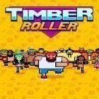 Download game Timber roller for free and Fruit line for Android phones and tablets .