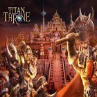 Download game Titan throne for free and Extreme gear: Demolition arena for Android phones and tablets .
