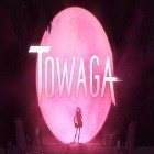 Download game Towaga for free and Fearless fantasy for Android phones and tablets .
