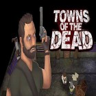 Download game Towns of the dead for free and Strike force: Arcade shooter. Shoot 'em up for Android phones and tablets .