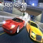 Download game Turbo fast city racing 3D for free and Empire: Millennium wars for Android phones and tablets .
