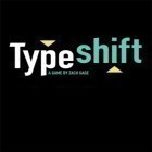 Download game Typeshift for free and Light a way for Android phones and tablets .