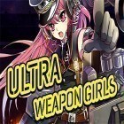 Download game Ultra weapon girls for free and Blade hunter for Android phones and tablets .
