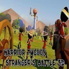 Download game Warrior tycoon: Stranger's battle 3D for free and Doodle royale for Android phones and tablets .