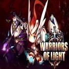 Download game Warriors of light for free and Temple legend for Android phones and tablets .