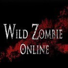 Download game Wild zombie online for free and Arcadox: Game box for Android phones and tablets .