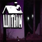 Download game Within for free and Aky's Adventures 1 for Android phones and tablets .