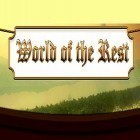 Download game World of rest: Online RPG for free and Chance A Lot for Android phones and tablets .