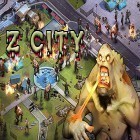 Download game Z city for free and Zombie Forest 3: Underground for Android phones and tablets .