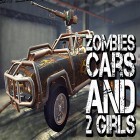 Download game Zombies, cars and 2 girls for free and Super cat bros for Android phones and tablets .