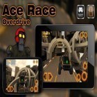 Download game Ace Race Overdrive for free and Travia returns for Android phones and tablets .