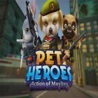 Download game Action of mayday: Pet heroes for free and White island: A flower unto death for Android phones and tablets .