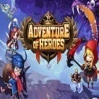 Download game Adventure of heroes for free and Age of ships for Android phones and tablets .