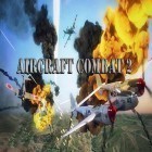 Download game Aircraft combat 2: Warplane war for free and Titans for Android phones and tablets .