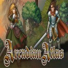 Download game Arcadian Atlas for free and Protect king's castle for Android phones and tablets .