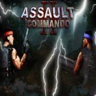Download game Assault commando 2 for free and Rail maze 2 for Android phones and tablets .