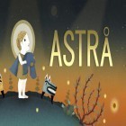 Download game Astra for free and 32 Secs: Traffic Rider for Android phones and tablets .