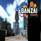 Download game Banzai: Escape for free and Nonstop game for Android phones and tablets .