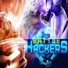 Download game Battle hackers for free and Race into space pro for Android phones and tablets .