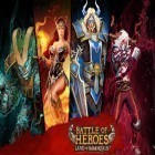 Download game Battle of heroes: Land of immortals for free and Swipe basketball 2 for Android phones and tablets .